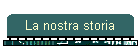 La nostra storia